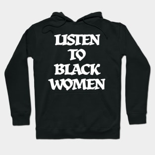 Listen to Black Women Hoodie